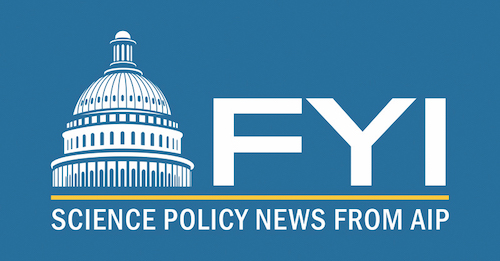 FYI: Science Policy News from AIP